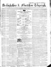 Wrexhamite and Denbighshire and Flintshire Reporter Thursday 19 October 1865 Page 1