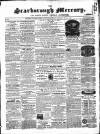 Scarborough Mercury Saturday 10 April 1858 Page 1