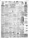 Scarborough Mercury Saturday 18 April 1863 Page 1