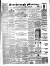 Scarborough Mercury Saturday 01 August 1863 Page 1