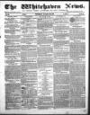 Whitehaven News Thursday 26 November 1857 Page 1