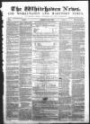 Whitehaven News Thursday 19 May 1859 Page 1