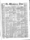 Whitehaven News Thursday 12 April 1860 Page 1
