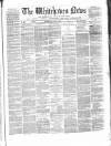 Whitehaven News Thursday 08 November 1860 Page 1