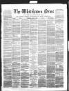 Whitehaven News Thursday 07 February 1861 Page 1