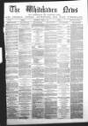 Whitehaven News Thursday 24 April 1862 Page 1