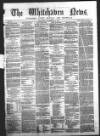 Whitehaven News Thursday 11 December 1862 Page 1