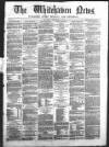 Whitehaven News Thursday 19 February 1863 Page 1