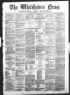 Whitehaven News Thursday 02 April 1863 Page 1