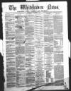 Whitehaven News Thursday 08 December 1864 Page 1