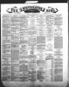 Whitehaven News Thursday 16 February 1871 Page 1