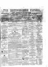 Hertfordshire Express Saturday 02 June 1860 Page 1