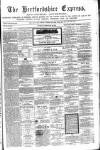 Hertfordshire Express Saturday 22 February 1862 Page 1