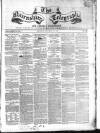 Nairnshire Telegraph and General Advertiser for the Northern Counties Thursday 28 December 1854 Page 1