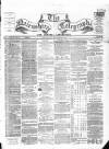 Nairnshire Telegraph and General Advertiser for the Northern Counties Wednesday 29 October 1862 Page 1