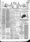 Nairnshire Telegraph and General Advertiser for the Northern Counties Wednesday 18 March 1863 Page 1