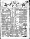 Nairnshire Telegraph and General Advertiser for the Northern Counties Wednesday 19 June 1867 Page 1