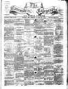 Nairnshire Telegraph and General Advertiser for the Northern Counties Wednesday 25 March 1874 Page 1