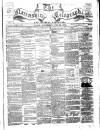 Nairnshire Telegraph and General Advertiser for the Northern Counties Wednesday 13 May 1874 Page 1