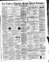 Malvern Advertiser Saturday 25 August 1860 Page 1