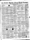 Malvern Advertiser Saturday 03 November 1860 Page 1