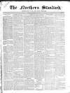 Northern Standard Saturday 13 July 1844 Page 1