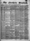 Northern Standard Saturday 24 January 1852 Page 1