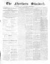 Northern Standard Saturday 12 January 1856 Page 1