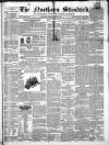Northern Standard Saturday 18 April 1863 Page 1