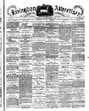 Faringdon Advertiser and Vale of the White Horse Gazette Saturday 15 March 1884 Page 1