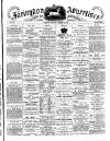 Faringdon Advertiser and Vale of the White Horse Gazette Saturday 18 October 1884 Page 1