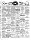 Faringdon Advertiser and Vale of the White Horse Gazette Saturday 08 October 1887 Page 1