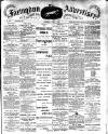 Faringdon Advertiser and Vale of the White Horse Gazette Saturday 01 April 1899 Page 1