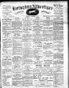 Faringdon Advertiser and Vale of the White Horse Gazette Saturday 01 September 1906 Page 1