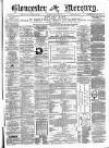 Gloucester Mercury Saturday 21 January 1871 Page 1