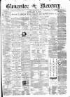 Gloucester Mercury Saturday 18 February 1871 Page 1