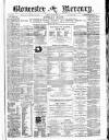 Gloucester Mercury Saturday 25 February 1871 Page 1