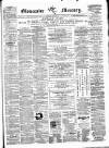 Gloucester Mercury Saturday 20 May 1871 Page 1