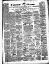 Gloucester Mercury Saturday 28 October 1871 Page 1
