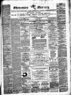 Gloucester Mercury Saturday 11 November 1871 Page 1