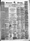 Gloucester Mercury Saturday 02 December 1871 Page 1