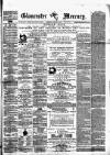 Gloucester Mercury Saturday 25 January 1873 Page 1