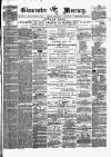 Gloucester Mercury Saturday 30 August 1873 Page 1