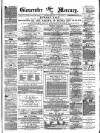 Gloucester Mercury Saturday 25 April 1874 Page 1
