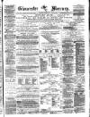 Gloucester Mercury Saturday 10 October 1874 Page 1