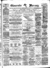 Gloucester Mercury Saturday 07 November 1874 Page 1