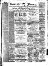 Gloucester Mercury Saturday 23 January 1875 Page 1