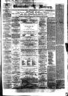 Gloucester Mercury Saturday 24 July 1875 Page 1