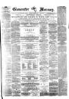 Gloucester Mercury Saturday 09 October 1875 Page 1