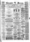 Gloucester Mercury Saturday 11 December 1875 Page 1